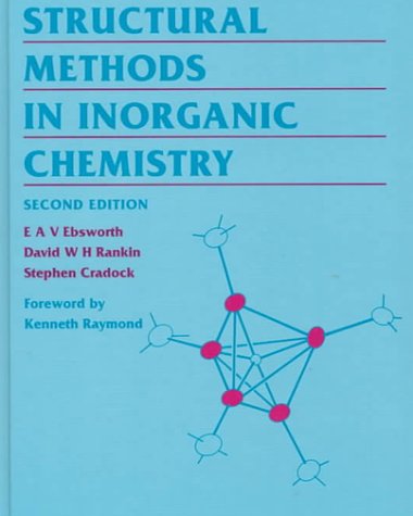 structural methods in inorganic chemistry 2nd edition ebsworth, e.a.v., rankin, david w. h., cradock, stephen