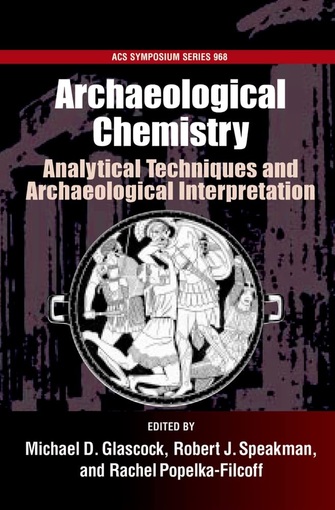 archaeological chemistry #968 analytical techniques and archaeological interpretation 1st edition glascock,