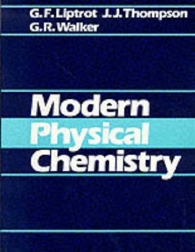 modern physical chemistry  liptrot, g.f., thompson, j.j., walker, g.r. 0003223183, 9780003223187