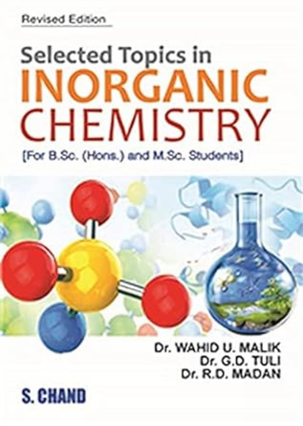 selected topics in inorganic chemistry nov 01 2010 malik wahid u tuli g d and madan r d  wahid u. malik, g.d.