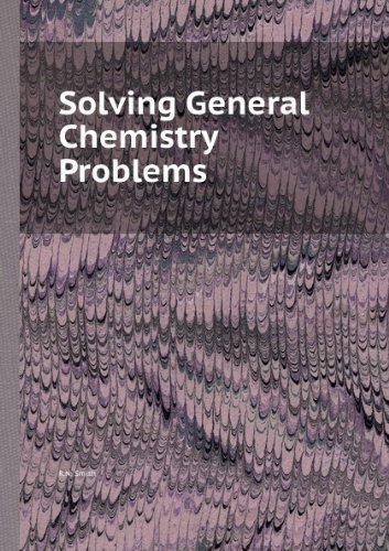 solving general chemistry problems 5th edition smith, robert nelson 0716711176, 9780716711179