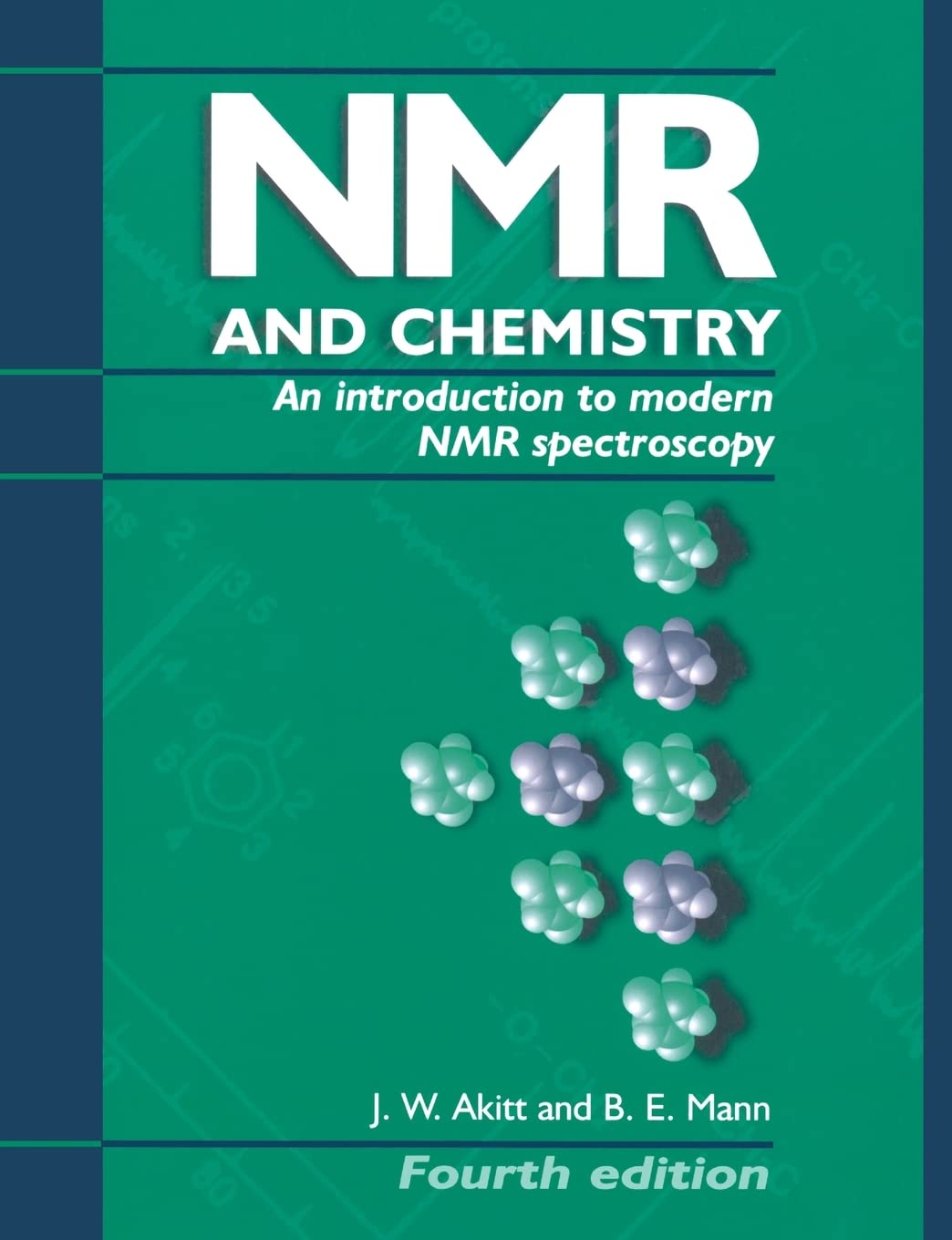 nmr and chemistry an introduction to modern nmr spectroscopy edition 4th edition akitt, j.w., mann, b. e.