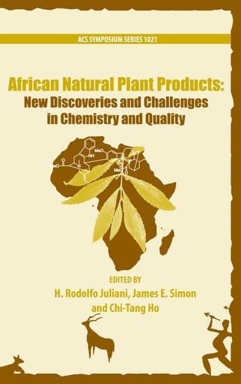 african natural plant products new discoveries and challenges in chemistry and quality 1st edition ho, chi