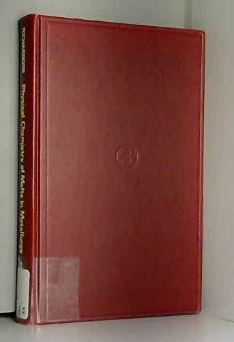 physical chemistry of melts in metallurgy 1st edition richardson, frederick denys 0125879016, 9780125879019