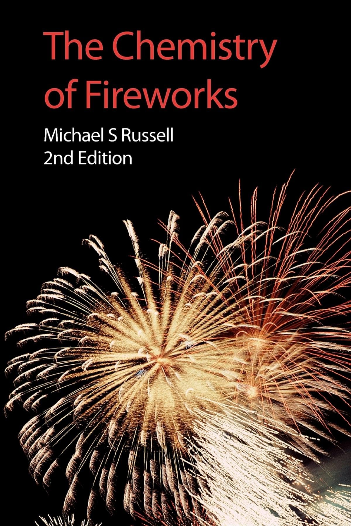 the chemistry of fireworks 2nd edition russell, michael s 0854041273, 9780854041275