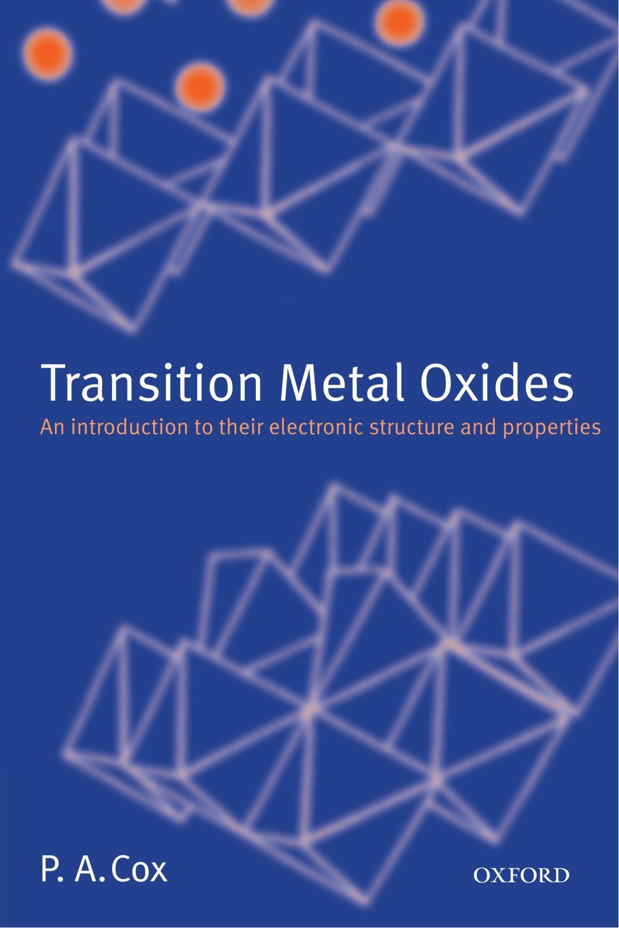 transition metal oxides an introduction to their electronic structure and properties 1st edition cox, p.a.
