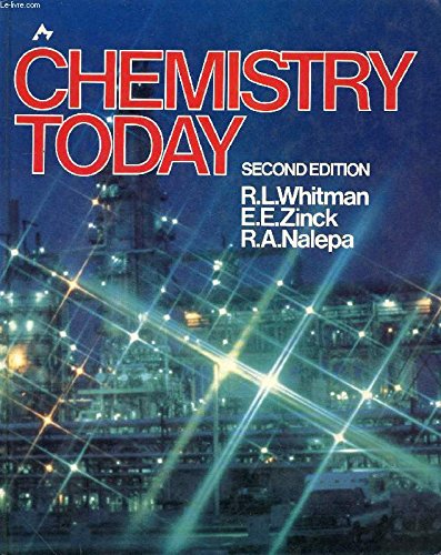 chemistry today 2nd revised edition ronald l. whitman, e.e. zinck, robert a. nalepa 0131295446, 9780131295445