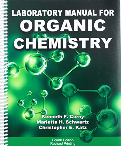 laboratory manual for organic chemistry 4th edition kenneth f cerny, marietta h schwartz, christopher e katz