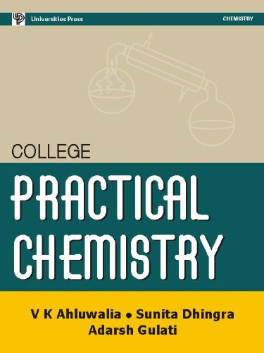 college practical chemistry 2005 edition sunita dhingra v k ahluwalia 8173715068, 9788173715068