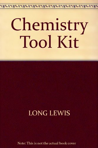 chemistry tool kit 5th edition long lewis 0131265415, 9780131265417