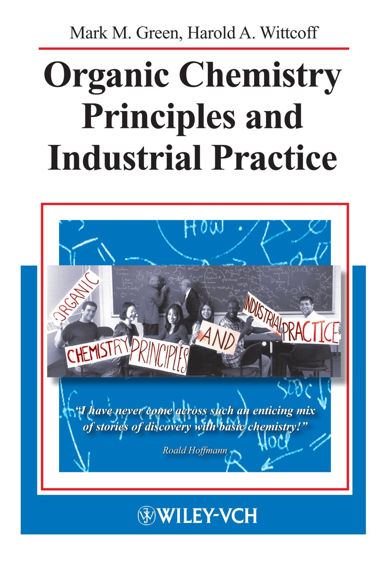 organic chemistry principles and industrial practice 1st edition green, mark m., wittcoff, harold a.