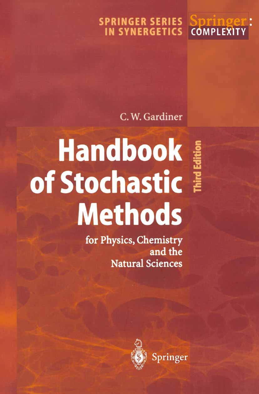 handbook of stochastic methods for physics chemistry and the natural sciences 3rd edition crispin w.
