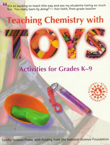 teaching chemistry with toys activities for grades k 9 sarquis, mickey, williams, john p., jerry l.,