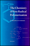 the chemistry of free radical polymerization 1st edition moad, g., solomon, d.h. 0080420796, 9780080420790