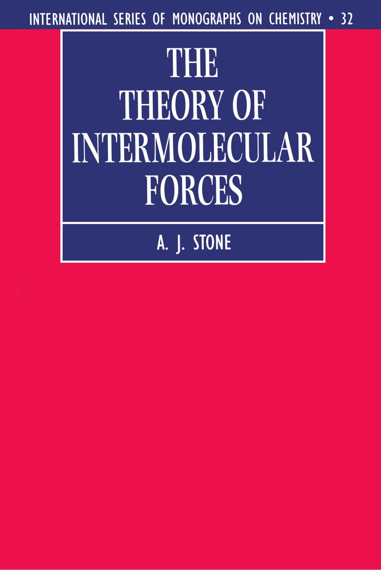 the theory of intermolecular forces  stone, a. j. 019855883x, 9780198558835