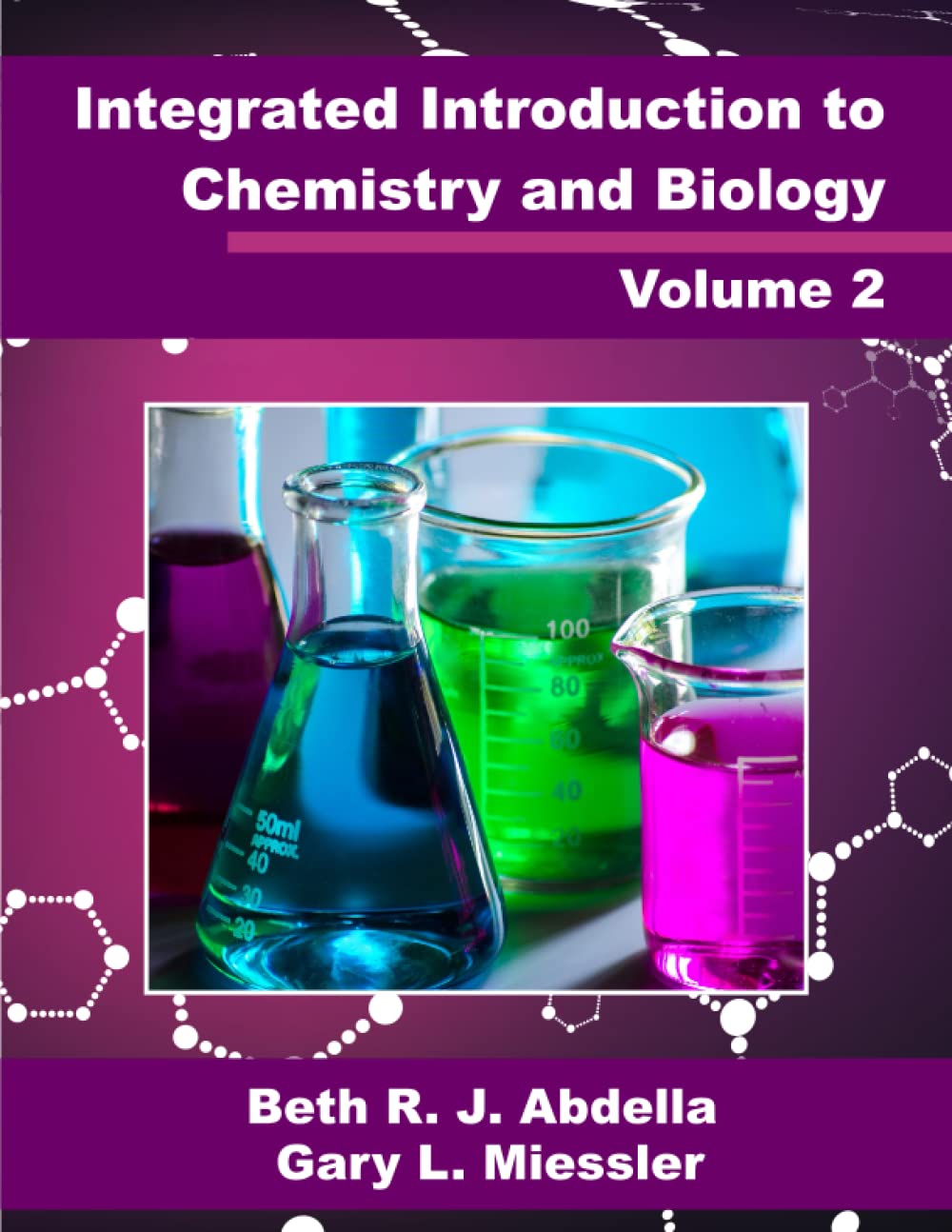 integrated introduction to chemistry and biology volume 2 beth r. j. abdella, gary r. miessler 1733903399,
