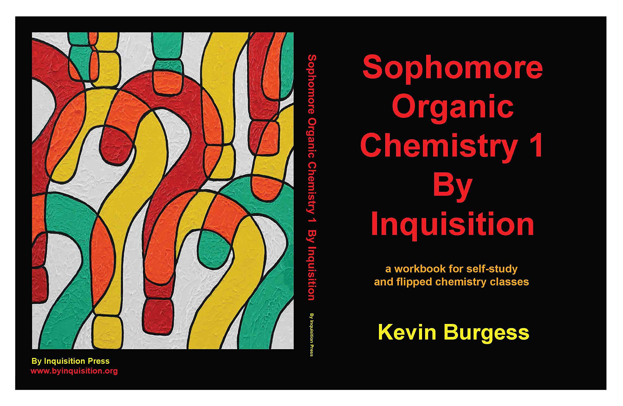 sophomore organic chemistry 1 by inquisition a workbook for self study and flipped chemistry classes kevin