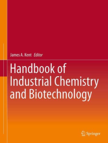 handbook of industrial chemistry and biotechnology 12th edition kent (ed.), james a. 1461442583, 9781461442585