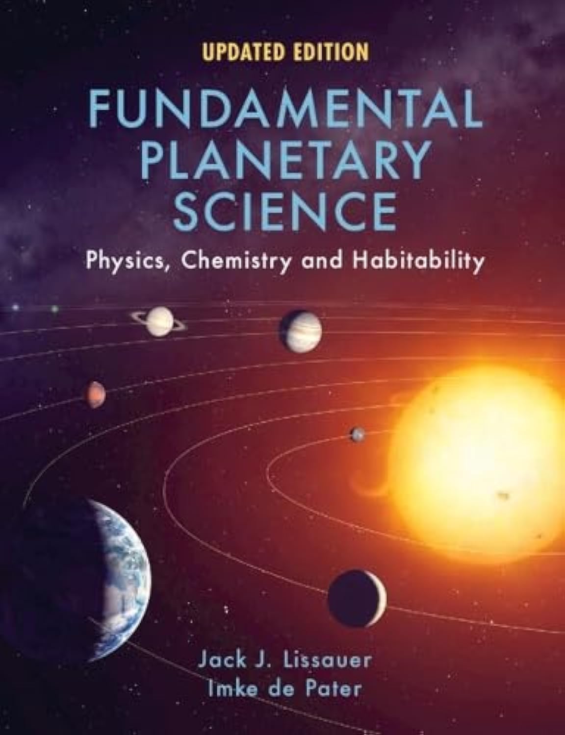 fundamental planetary science physics chemistry and habitability revised edition lissauer, jack j., de pater,