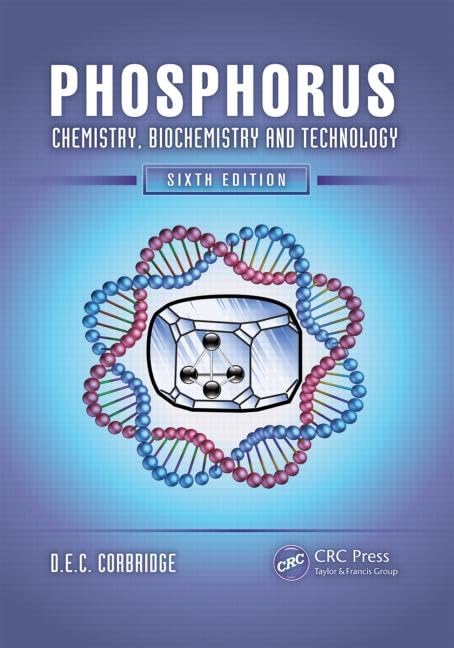 phosphorus chemistry biochemistry and technology sixth edition 6th edition corbridge, d.e.c. 1439840881,