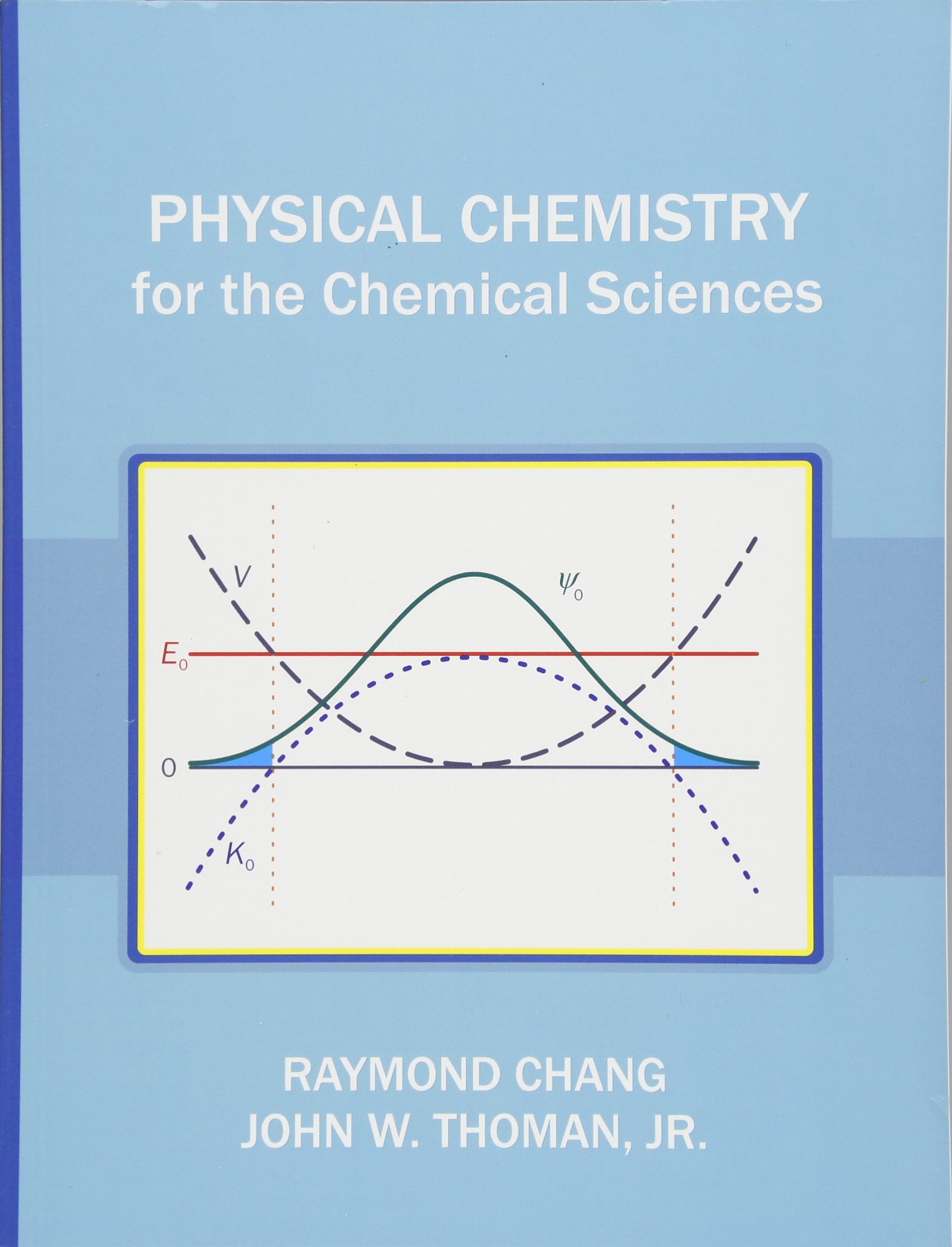 physical chemistry for the chemical sciences rsc  chang, raymond, thoman  jr, john w 1782620877, 9781782620877