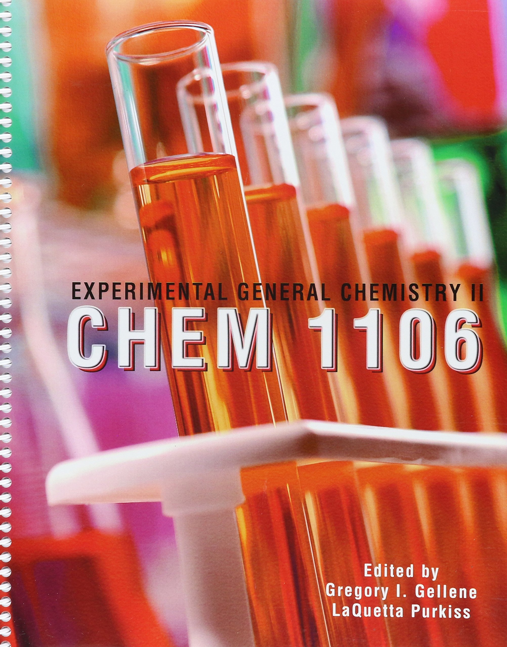 experimental general chemistry ii chem 1106 1st edition gregory gellene, laquetta purkiss 0757561063,
