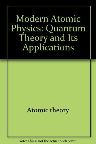 modern atomic physics quantum theory and its applications ed v 1 orig. edition bernard cagnac, j. c. pebay
