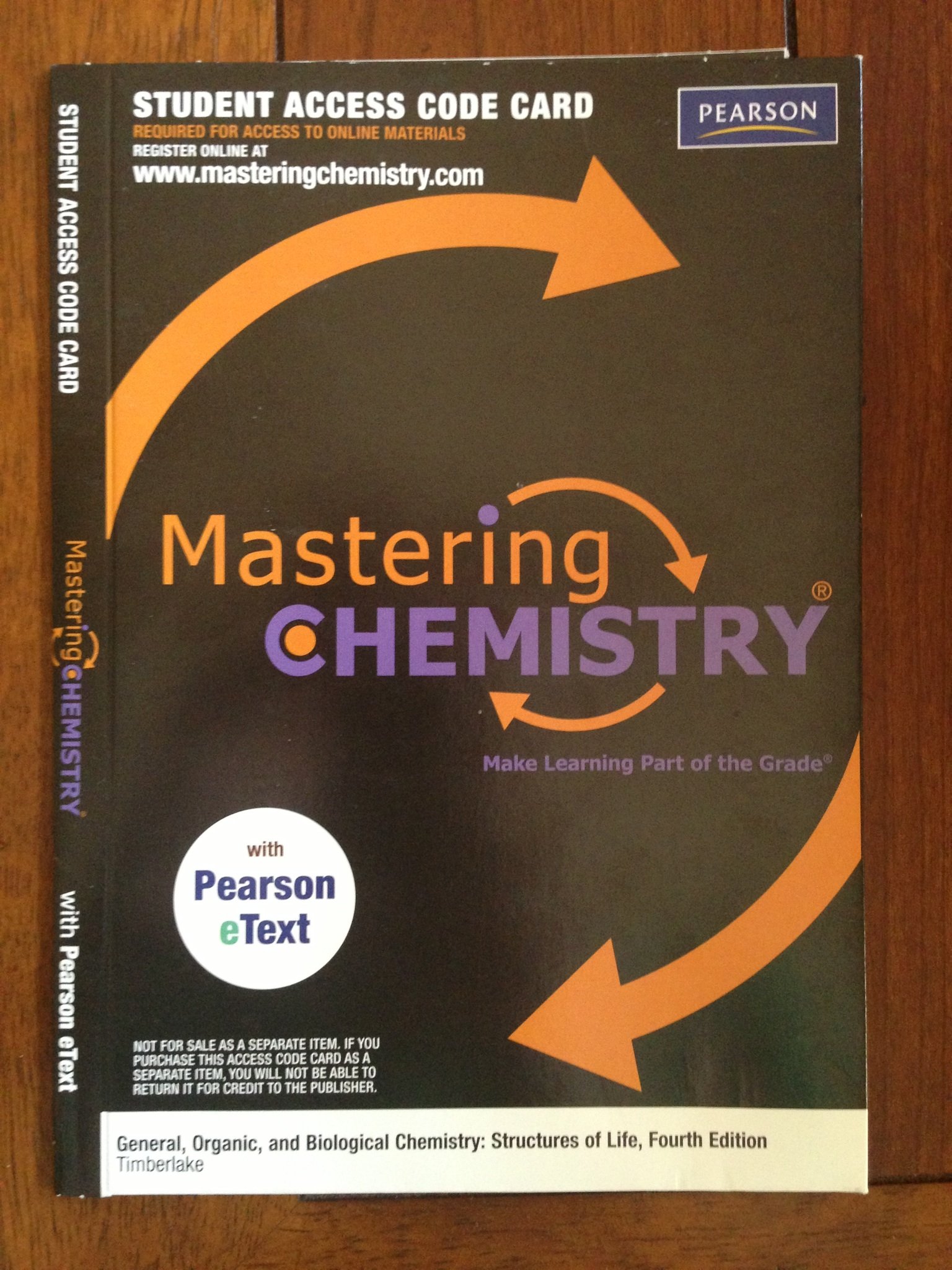 general organic and biological chemistry masteringchemistry pearson rtext access code structures of life 4th