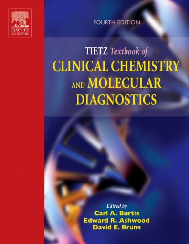 tietz textbook of clinical chemistry and molecular diagnostics 4th edition carl a. burtis, edward r. ashwood,