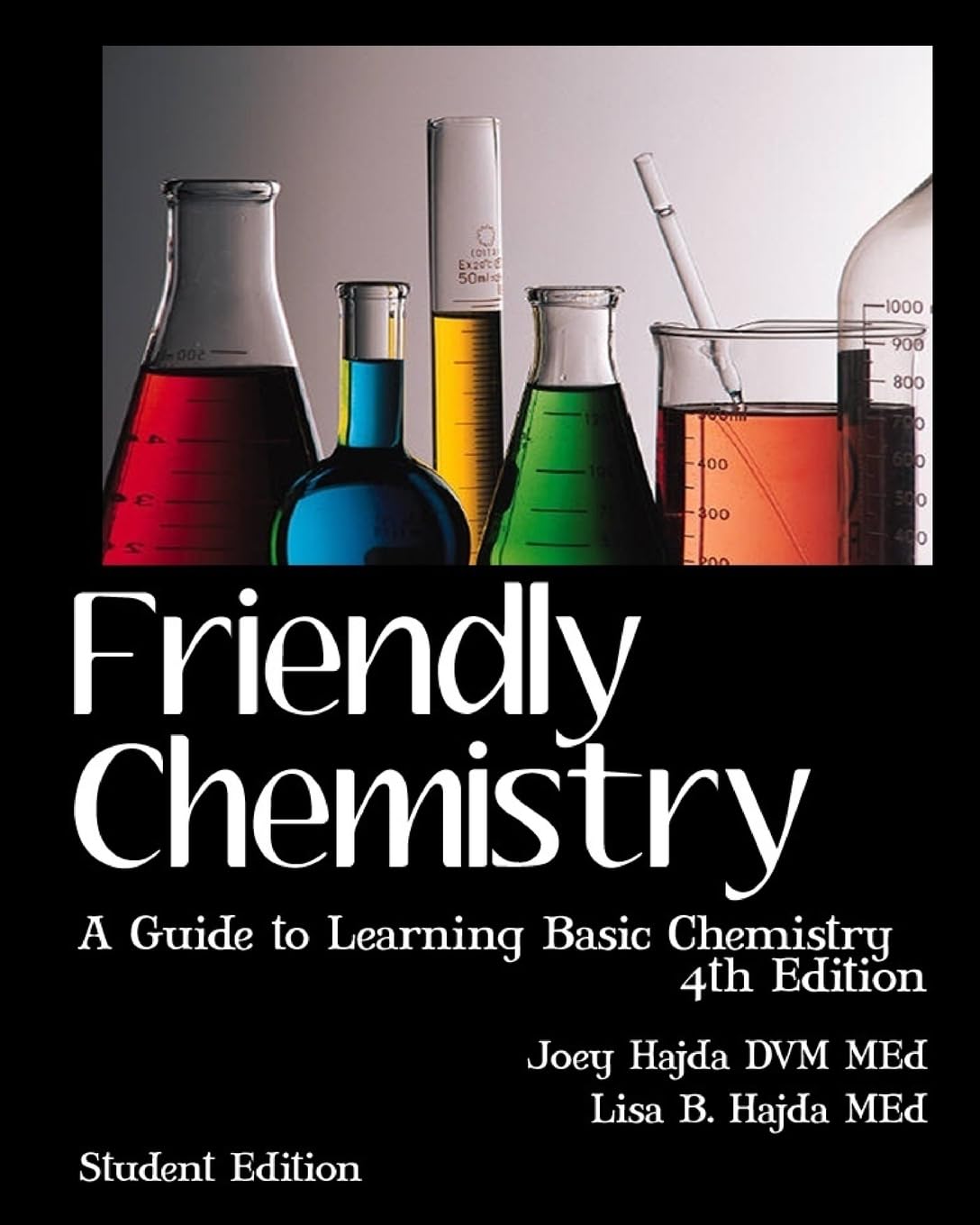 friendly chemistry a guide to learning basic chemistry student edition hajda, dr. joey, lisa b. 145651136x,