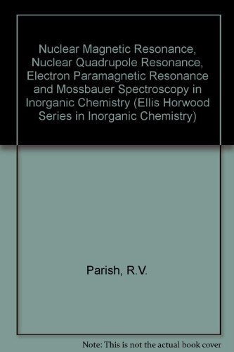 nmr nqr epr and mossbauer spectroscopy in inorganic chemistry 1st edition parish, richard vernon 0136255183,