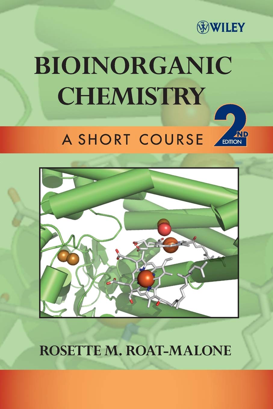 bioinorganic chemistry a short course 2nd edition roat malone, rosette m. 0471761133, 9780471761136