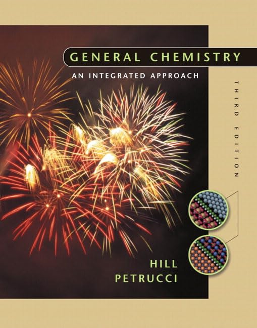 general chemistry an integrated approach subsequent edition hill, john w., petrucci, ralph h. 0130334456,