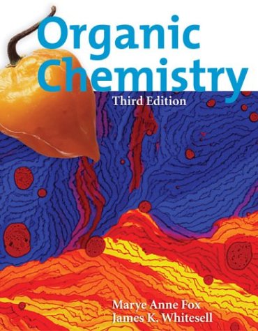 organic chemistry 3rd bk&cd edition fox, marye anne, whitesell, james k. 0763721972, 9780763721978
