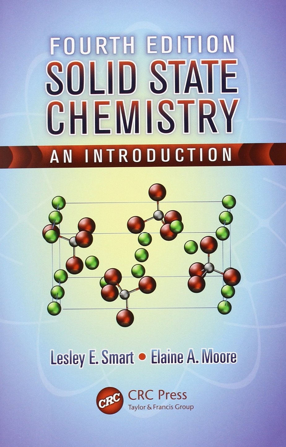 solid state chemistry an introduction edition 4th edition moore, elaine a., smart, lesley e. 1439847908,