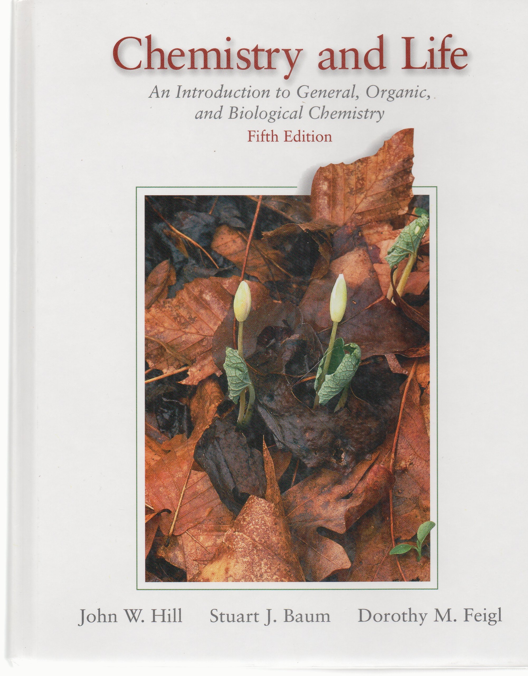chemistry and life an introduction to general organic and biological chemistry 5th edition hill, john