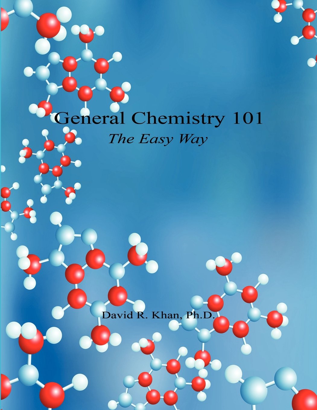 general chemistry 101 the easy way  khan, david r. 1608623262, 9781608623266