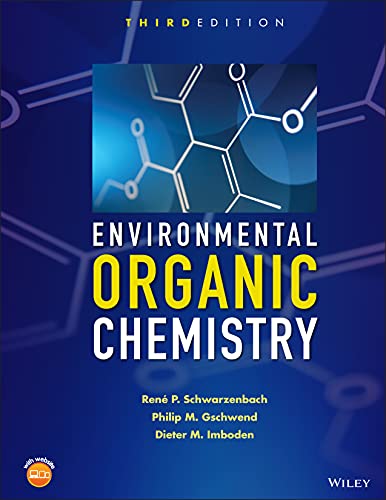 environmental organic chemistry 3rd edition schwarzenbach, rene p., gschwend, philip m., imboden, dieter m.
