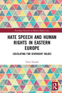 hate speech and human rights in eastern europe 1st edition viera pejchal 0367437848, 9780367437848