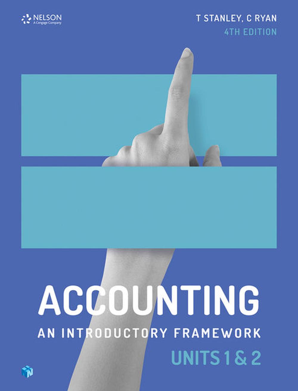 accounting an introductory framework units 1 and 2 student book with 4 access co 1st edition trevor stanley,