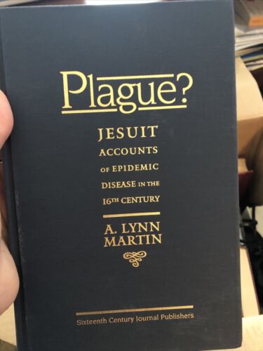 sixteenth century essays and studies plague jesuit accounts of epidemic 1st edition a. lynn martin