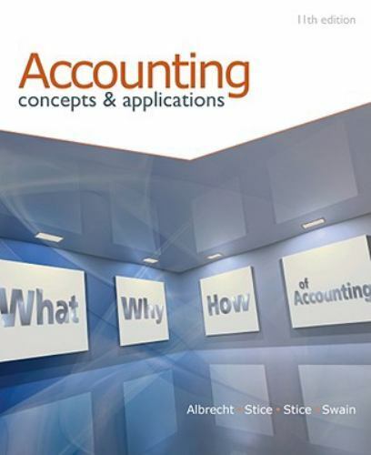 accounting concepts and applications 11th edition monte r. swain, earl k. stice, w. steve albrecht, james d.