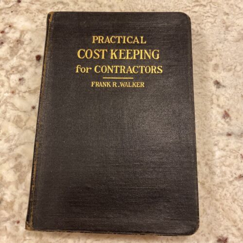 practical accounting and cost keeping for contractors 1st edition frank r. walker co.