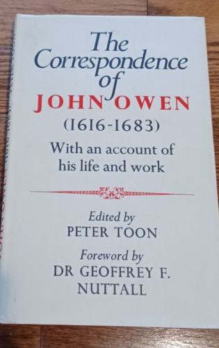the correspondence of john owen with an account of his life and work 1st edition john owen