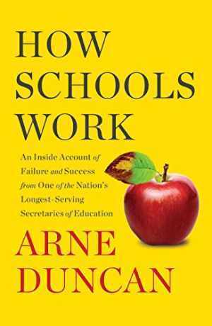 how schools work an inside account of paperback by duncan arne very good 1st edition arne duncan