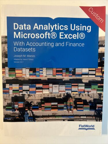 data analytics using mircrosoft excel textbook great condition 1st edition joseph m. manzo 9781453336588