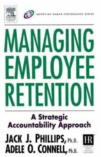 managing employee retention by adele o connell and jack j phillips 1st edition adele o. connell, jack j.