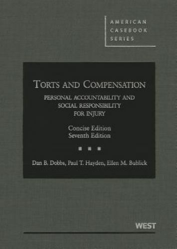 american casebook ser torts and compensation personal accountability and social responsibility for injury by