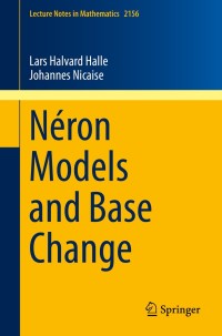 n ron models and base change 1st edition lars halvard halle, johannes nicaise 3319266373, 3319266381,