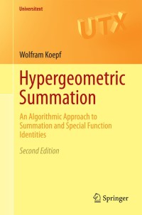 hypergeometric summation 2nd edition wolfram koepf 1447164636, 1447164644, 9781447164630, 9781447164647